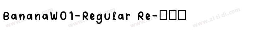 BananaW01-Regular Re字体转换